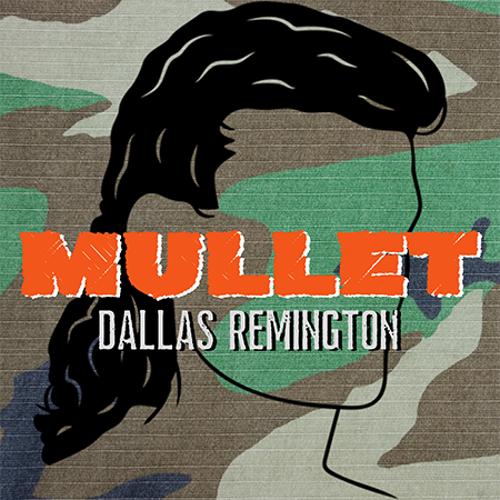 RISING COUNTRY ARTIST DALLAS REMINGTON RELEASES ROCKIN’ NEW SINGLE, “MULLET,” AN HOMAGE TO AN ERA-DEFINING HAIRSTYLE